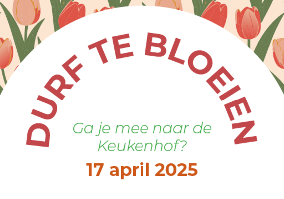 17 april Durf te bloeien Keukenhof
