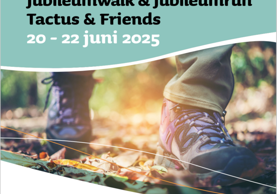 20-22 juni Jubileumwalk of Jubileumrun Tactus & Friends juni voor Talk ’n Joy