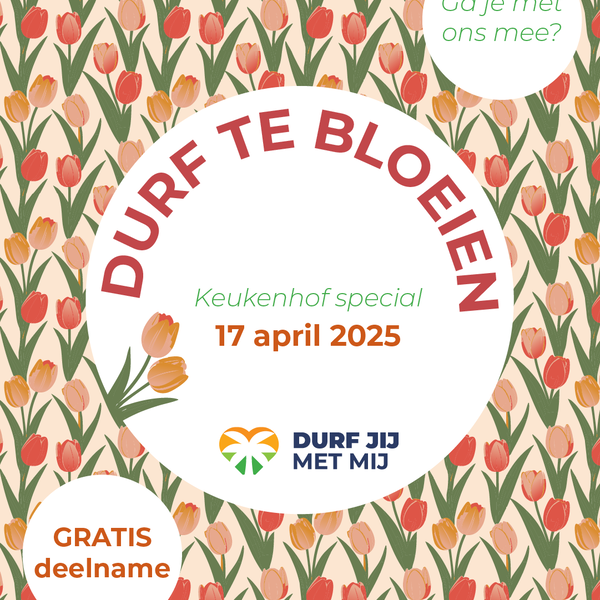 Durf te Bloeien: Samen naar de Keukenhof!